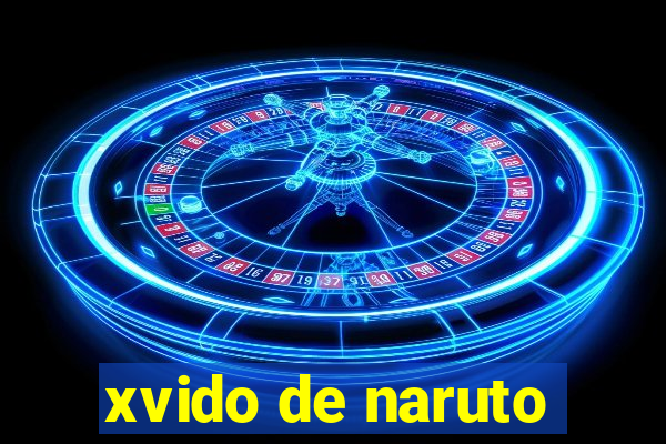 xvido de naruto